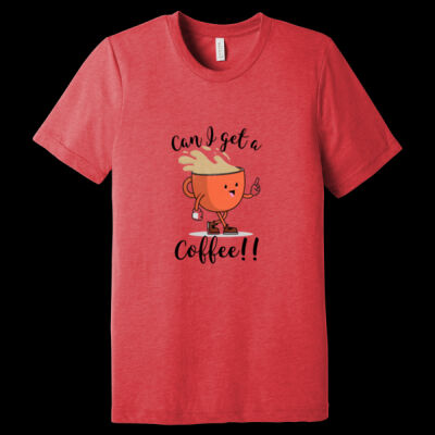 Avis Can I get a coffee - Unisex Triblend Tee (Retail Quality) Thumbnail
